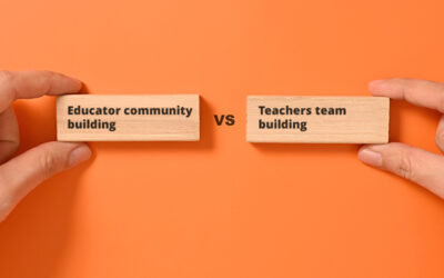 The difference between educator community building and teacher team building